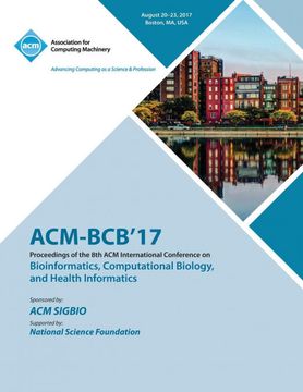 portada Bcb '17: 8th acm International Conference on Bioinformatics, Computational Biology, and Health Informatics (in English)