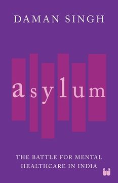portada Asylum: The Battle for Mental Healthcare in India