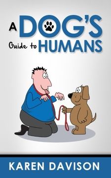 portada A Dog's Guide to Humans (Fun Reads for Dog Lovers) (Volume 1) (en Inglés)