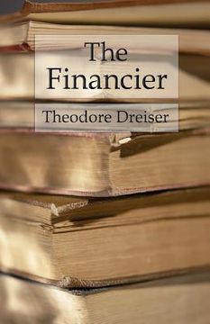 portada The Financier: The Trilogy of Desire: Book 1 (in English)