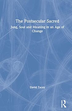 portada The Postsecular Sacred: Jung, Soul and Meaning in an age of Change (en Inglés)