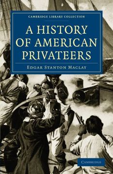 portada A History of American Privateers (Cambridge Library Collection - Naval and Military History) (en Inglés)