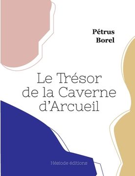 portada Le Trésor de la Caverne d'Arcueil (en Francés)