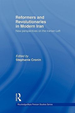 portada reformers and revolutionaries in modern iran: new perspectives on the iranian left (en Inglés)