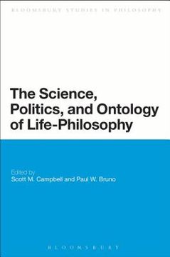 portada the science, politics, and ontology of life-philosophy (en Inglés)
