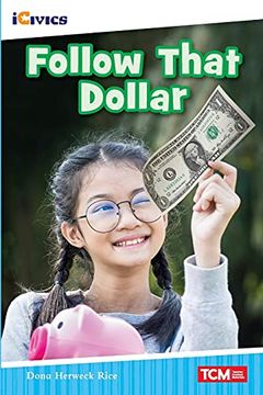 portada Follow That Dollar (Icivics) (en Inglés)