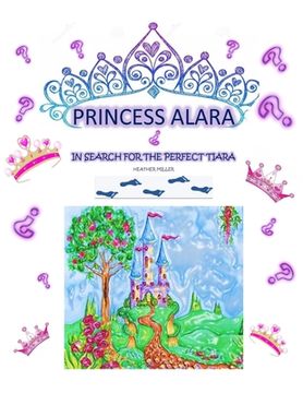 portada Princess Alara: In search for the perfect tiara (en Inglés)