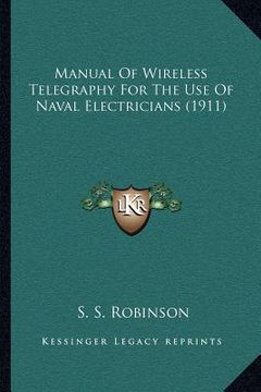 portada manual of wireless telegraphy for the use of naval electricians (1911) (en Inglés)