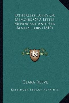 portada fatherless fanny or memoirs of a little mendicant and her benefactors (1819) (en Inglés)