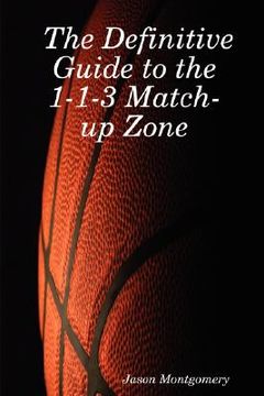 portada the definitive guide to the 1-1-3 match-up zone