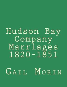 portada Hudson Bay Company Marriages 1820-1851 (en Inglés)