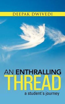 portada An Enthralling Thread: A Student's Journey (en Inglés)