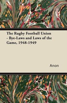 portada the rugby football union - bye-laws and laws of the game, 1948-1949 (en Inglés)