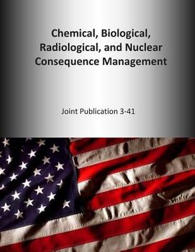 portada Chemical, Biological, Radiological, and Nuclear Consequence Management: Joint Publication 3-41