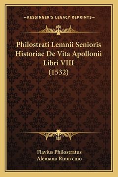 portada Philostrati Lemnii Senioris Historiae De Vita Apollonii Libri VIII (1532) (en Latin)