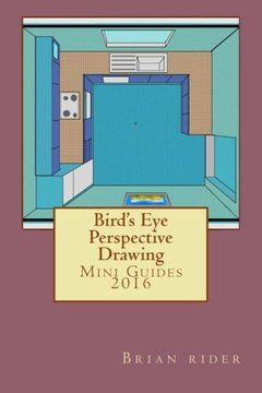 portada Bird's Eye Perspective Drawing: Mini Guides 2016: Volume 6