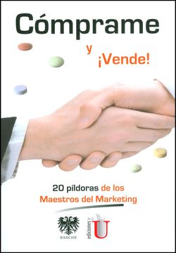 portada Cómprame y¡ Vende! , 20 Píldoras de los Maestros del Marketing (in Spanish)