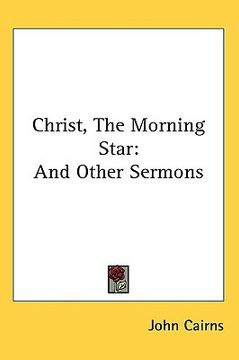 portada christ, the morning star: and other sermons (in English)