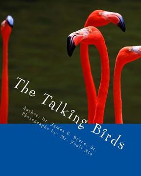 portada The Talking Birds: The birds that don't build nests; they build character. (en Inglés)