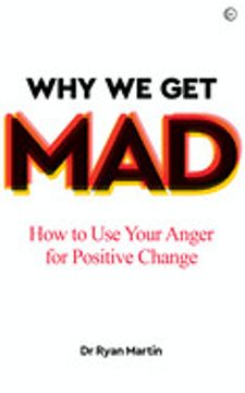 portada Why we get Mad: How to use Your Anger for Positive Change