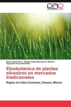 portada etnobot nica de plantas silvestres en mercados tradicionales (en Inglés)