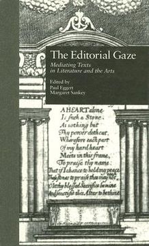 portada the editorial gaze: mediating texts in literature and the arts (en Inglés)