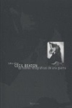 portada Cecil Beaton Opiniones Fotográficas De Una Guerra (Fotografía silenciada)