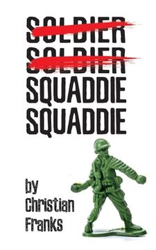 portada Soldier Soldier Squaddie Squaddie (en Inglés)