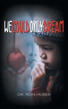 portada We Could Only Dream (en Inglés)