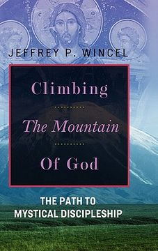 portada climbing the mountain of god, the path to mystical discipleship (en Inglés)