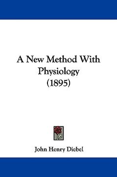 portada a new method with physiology (1895) (in English)