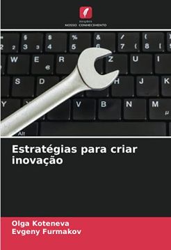 portada Estratégias Para Criar Inovação (in Portuguese)