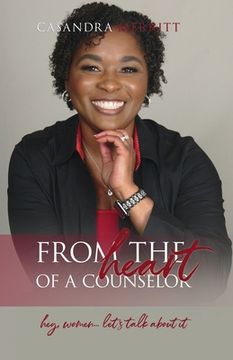 portada From the Heart of a Counselor: Hey, Women... Let's Talk about It (en Inglés)