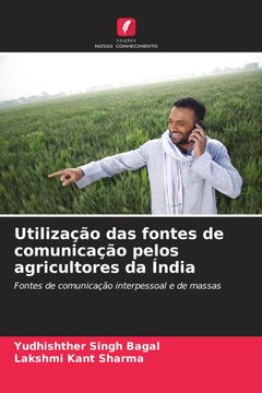portada Utilização das Fontes de Comunicação Pelos Agricultores da Índia (in Portuguese)