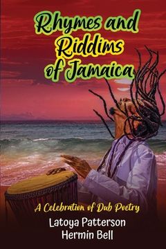 portada Rhymes an Riddims of Jamaica: A Celebration of Dub Poetry (en Inglés)