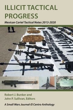 portada Illicit Tactical Progress: Mexican Cartel Tactical Notes 2013-2020 (in English)