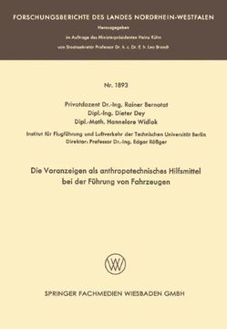 portada Die Voranzeigen ALS Anthropotechnisches Hilfsmittel Bei Der Fuhrung Von Fahrzeugen (Forschungsberichte des Landes Nordrhein-Westfalen)