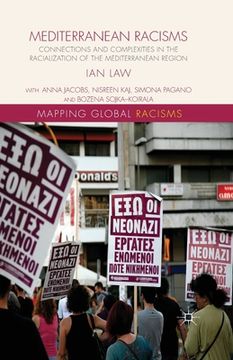 portada Mediterranean Racisms: Connections and Complexities in the Racialization of the Mediterranean Region (en Inglés)