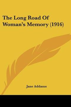 portada the long road of woman's memory (1916) (en Inglés)