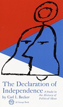 portada The Declaration of Independence a Study in the History: A Study in the History of Political Ideas (a Borzoi Book) (en Inglés)