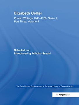 portada Elizabeth Cellier: Printed Writings 1641–1700: Series ii, Part Three, Volume 5 (The Early Modern Englishwoman: A Facsimile Library of Essential Works. Writings, 1641-1700: Series ii, Part Three) (en Inglés)