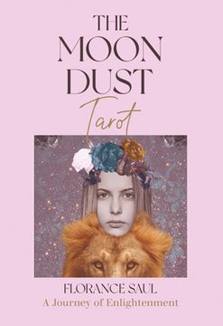 portada The Moon Dust Tarot: A Deck and Guidebook to Activate Ethereal Lunar Magic 
