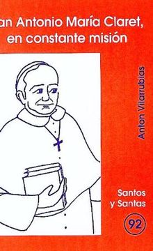 portada San Antonio María Claret, en constante misión (SANTOS Y SANTAS)