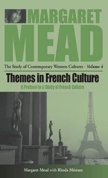 portada Themes in French Culture: A Preface to a Study of French Community (Margaret Mead: The Study of Contemporary Western Culture, 4) (en Inglés)