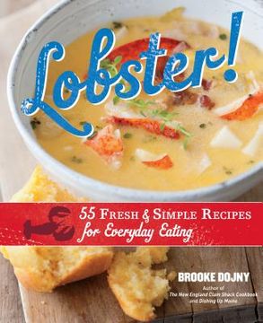 portada lobster!: 55 fresh & simple recipes for everyday eating (en Inglés)