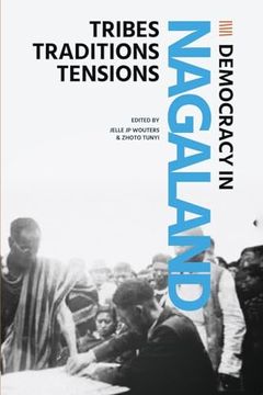 portada Democracy in Nagaland: Tribes, Traditions, Tensions (en Inglés)