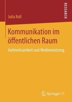 portada Kommunikation im öffentlichen Raum: Aufmerksamkeit und Mediennutzung (German Edition)