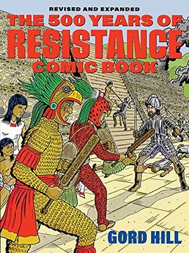 portada 500 Years of Resistance Comic Book: Revised and Expanded (500 Years of Indigenous Resistance Comic Book) (en Inglés)