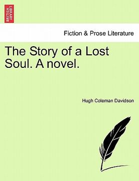 portada the story of a lost soul. a novel. (en Inglés)