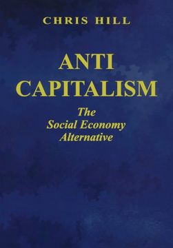 portada Anti-Capitalism: The Social Economy Alternative (en Inglés)